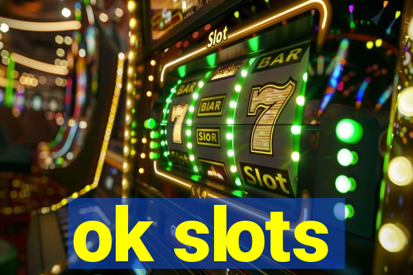 ok slots